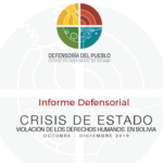 Report of the Ombudsman´s Office of Bolivia: "State Crisis – Violation of Human Rights in Bolivia. October to December 2019"